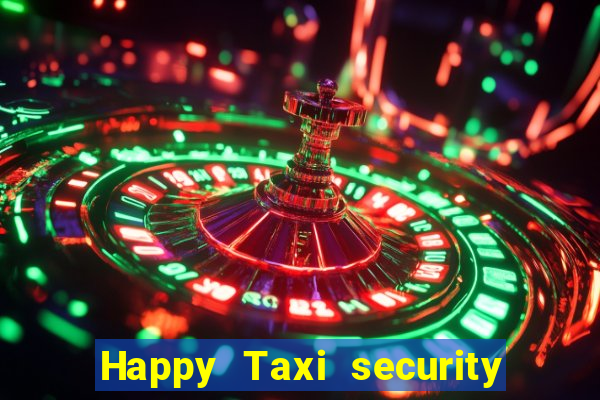 Happy Taxi security password road 96 happy